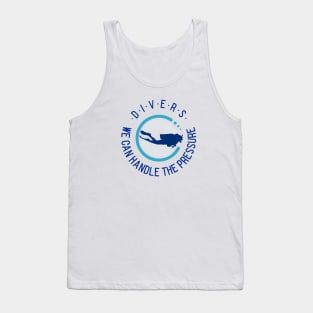 Divers: We Can Handle the Pressure Tank Top